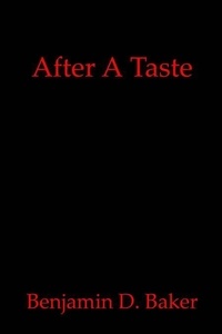 Google epub books télécharger After A Taste (Litterature Francaise) 9798230107385 par Benjamin D. Baker