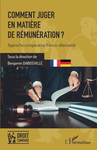 Comment juger en matière de rémunération ?. Approche comparative franco-allemande