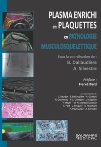 Benjamin Dallaudière et Alain Silvestre - Plasma enrichi en plaquettes en pathologie musculosquelettique.