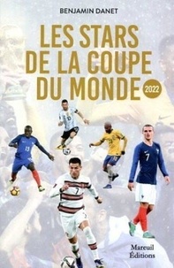 Benjamin Danet - Les stars de la Coupe du monde.
