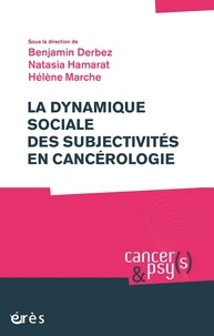 Benjamin Derbez et Natasia Hamarat - La dynamique sociale des subjectivités en cancérologie.