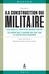La construction du militaire. Volume 2, Cultures et identités combattantes en Europe de la guerre de Cent Ans à l'entre-deux-guerres