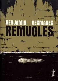 Benjamin Desmares - Remugles.