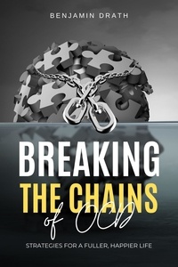  Benjamin Drath - Breaking the Chains of OCD: Strategies for a Fuller, Happier Life.