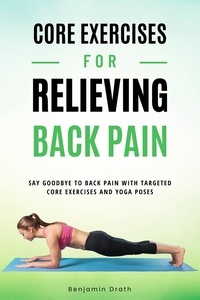  Benjamin Drath - Core Exercises For Relieving Back Pain.