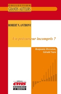 Benjamin Dreveton et Gérald Naro - Robert N. Anthony - Un précurseur incompris ?.
