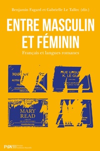 Benjamin Fagard et Gabrielle Le Tallec - Entre masculin et féminin - Français et langues romanes.