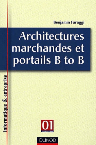 Benjamin Faraggi - Architectures Marchandes Et Portails B To B.