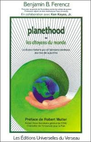 Benjamin Ferencz - Planethood ou les citoyens du monde.