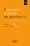 Benjamin Ferras et Maurice-Pierre Planel - L'assurance maladie en question(s).