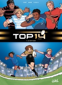 Benjamin Ferré et Christopher Lannes - Top 14 Tome 1 : La Top Team.