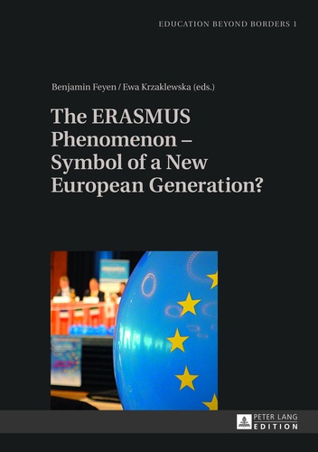 Benjamin Feyen et Ewa Krzaklewska - The ERASMUS Phenomenon – Symbol of a New European Generation?.