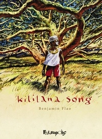 Téléchargements gratuits livres les plus vendus Kililana Song Intégrale (Litterature Francaise)  par Benjamin Flao 9782754842587