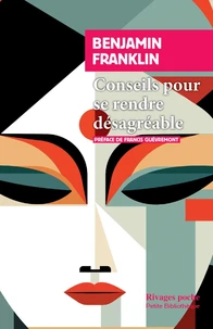 Conseils pour se rendre desagreable