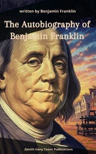 The Autobiography of Benjamin Franklin
