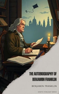 The Autobiography of Benjamin Franklin