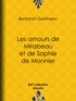 Benjamin Gastineau - Les Amours de Mirabeau et de Sophie de Monnier.