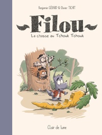 Benjamin Gérard et Olivier Tichit - Filou - La chasse au Tchouk Tchouk.