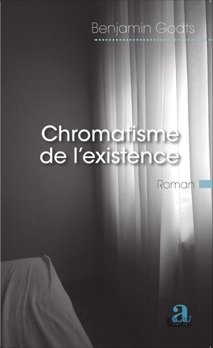 Benjamin Godts - Chromatisme de l'existence.