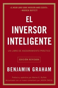 Benjamin Graham - El inversor inteligente - Un libro de asesoramiento práctico.