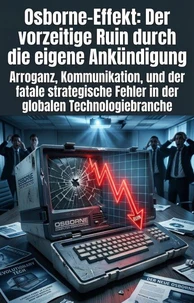 Osborne-Effekt: Der vorzeitige Ruin durch die eigene Ankündigung