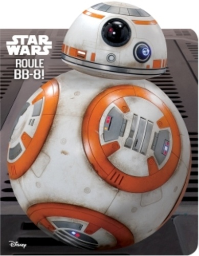 Benjamin Harper et Brian Rood - Roule BB-8 !.