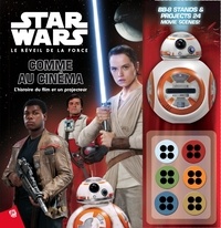 Star Wars Le Réveil de la force comme au cinéma - Lhistoire du film et un projecteur.pdf