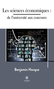 Benjamin Hocque - Les sciences économiques : de l'université aux concours.