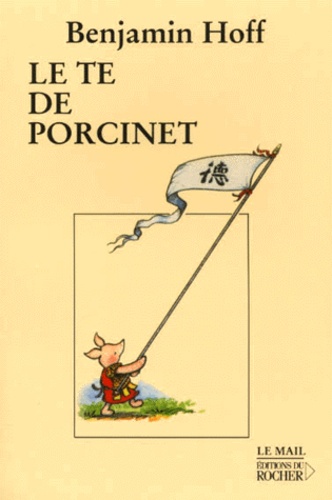 Benjamin Hoff - Le Te De Porcinet.