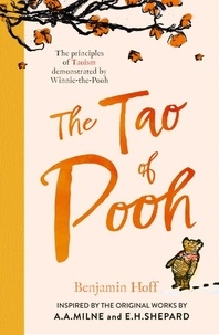 Benjamin Hoff et E. H. Shepard - The Tao of Pooh.