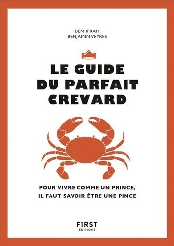 Le guide du parfait crevard - Pour vivre comme un... de Benjamin Ifrah -  Grand Format - Livre - Decitre