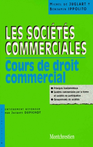 Benjamin Ippolito et Michel de Juglart - Cours De Droit Commercial : Les Societes Commerciales. Tome 2, Dixieme Edition Entierement Refondue.