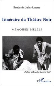 Itinéraire du théatre noir : mémoires mêlées