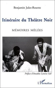Itinéraire du théatre noir : mémoires mêlées