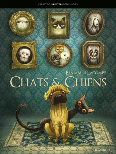 Benjamin Lacombe - Chats et chiens - Carnet de 15 posters détachables.