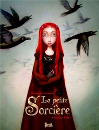 Benjamin Lacombe et Sébastien Perez - La Petite Sorcière.