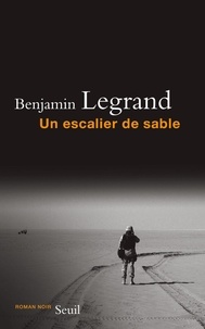 Benjamin Legrand - Un escalier de sable.