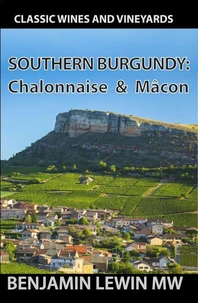 Southern Burgundy: Chalonnaise &amp; Macon