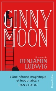 Benjamin Ludwig - Ginny Moon.