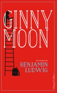 Benjamin Ludwig - Ginny Moon.