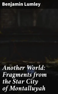 Another World: Fragments from the Star City of Montalluyah