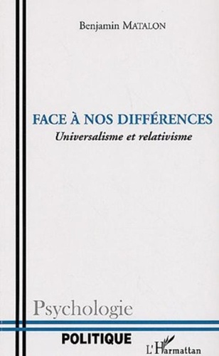 Benjamin Matalon - Face à nos différences - Universalisme et relativisme.