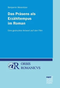 Das Präsens als Erzähltempus im Roman: Eine gedruckte Antwort auf den Film