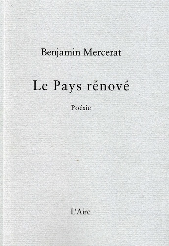Benjamin Mercerat - Le pays rénové.