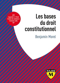 Benjamin Morel - Les bases du droit constitutionnel.