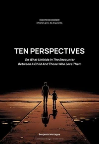 Ten Perspectives – On What Unfolds in the Encounter Between a Child and Those Who Love Them