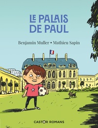 Benjamin Müller et Mathieu Sapin - Le palais de Paul.