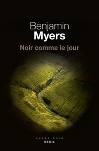 Epub books zip télécharger Noir comme le jour par Benjamin Myers in French 9782021377668
