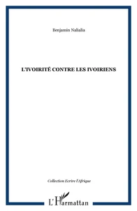 L'ivoirité contre les Ivoiriens