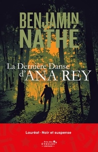 Benjamin Nathé - La Dernière Danse d'Ana Rey.